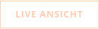 LIVE ANSICHT
